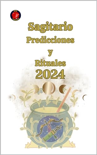 Sagitario Predicciones y Rituales 2024 (Spanish Edition)