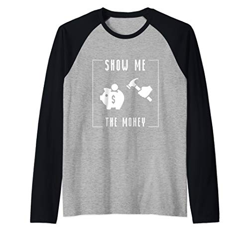 Show Me The Money Funny Love Money Piggy Bank Raglan Baseball Tee