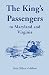 The King's Passengers to Maryland and Virginia