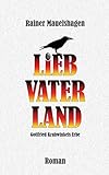  Lieb Vaterland ...: Gottfried Krahwinkels Erbe