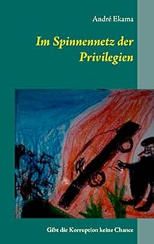 Paperback Im Spinnennetz der Privilegien: Gibt die Korruption keine Chance [German] Book