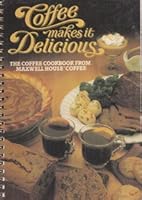 Coffee Makes it Delicious B00CJCHPP0 Book Cover