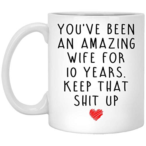 10th Wedding Anniversary Coffee Mug for Her Wife Women - 10 Years Anniversary Cup - Ten Years Married Gifts Idea 11oz