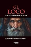 El loco: 1 (No ficción)