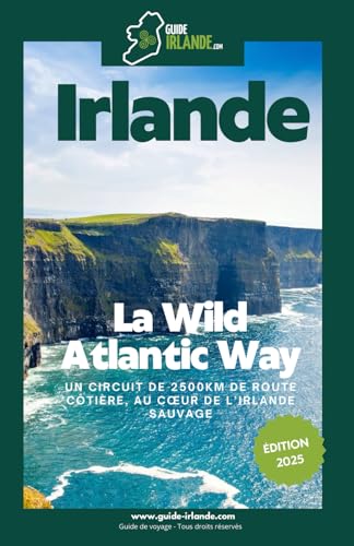 Guide Irlande.com - La Wild Atlantic Way: Découvrez 2500km de route côtière irlandaise