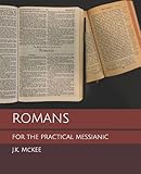 Romans for the Practical Messianic