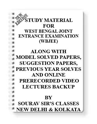 STUDY MATERIAL FOR WEST BENGAL JOINT ENTRANCE EXAMINATION (WBJEE) [PACK OF 4 BOOKS] WITH MODEL QUESTION PAPERS + TOPICWISE ANALYSIS + MCQ QUESTIONS+ SPECIAL PRACTICE SET [Spiral-bound] SOURAV SIR 2025