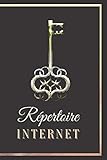  REPERTOIRE INTERNET: Carnet de Mots de Passe  120 pages, 6X9 pouces  Répertoire Alphabétique pour Mots de Passe  Cadeau original et fantaisie pour ... de Sécurité  Mot de Passe Sécurisé 