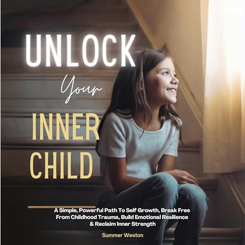 Unlock Your Inner Child by Summer Weston episode artwork
