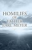 Homilies of Father Earl Meyer: Year B