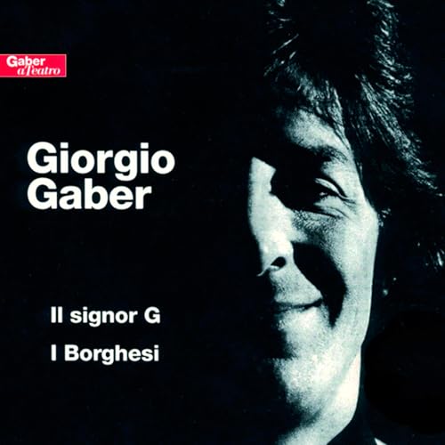 Il Il Signor G / I Borghesi