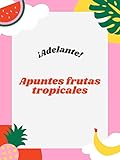  Apuntes frutas tropicales