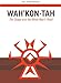 Wah’Kon-Tah: The Osage and the White Man’s Road (The Civilization of the American Indian Series)
