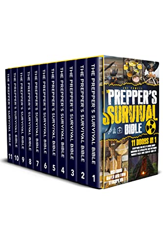 The Prepper’s Survival Bible: 11-Books-In-1| Everything You Need To Know About Surviving The Apocaly