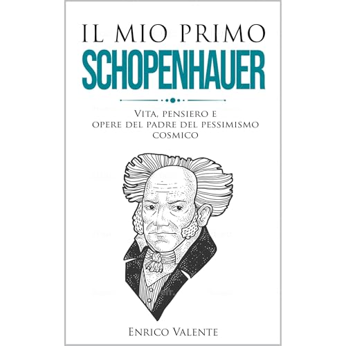 Il mio primo Schopenhauer Audiobook By Enrico Valente cover art