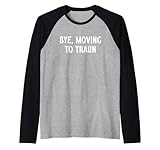 Adiós, Mudarse a Traun Camiseta Manga Raglan