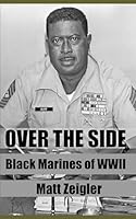 Over the Side : Black Marines of WWII 1977078524 Book Cover