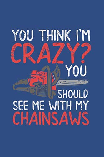 See Me With My Chainsaws: Notebook Compact Personal Expense Tracker 6x9“ 120 Cream Paper (Diary, Notebook, Composition Book, Writing Tablet)