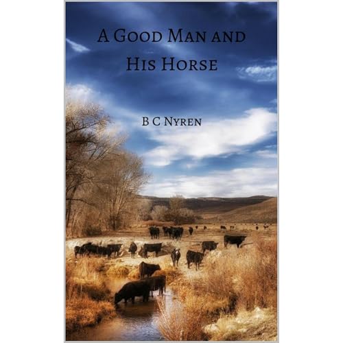 A Good Man And His Horse Audiolibro Por B C Nyren arte de portada