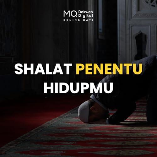 Shalat Penentu Hidupmu: Kokoh atau Runtuh