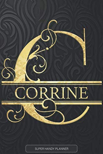 Corrine: Corrine Name Planner, Calendar, Notebook ,Journal, Golden Letter Design With The Name Corrine