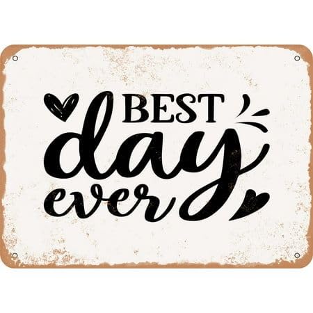 Vintage Metal Sign Best Day Ever Metal Tin Sign Aluminum Sign For Home Coffee Bar 8x12 inch