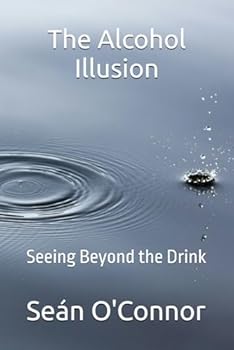 The Alcohol Illusion: Seeing Beyond the Drink
