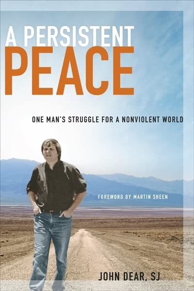 A Persistent Peace: One Man's Struggle for a Nonviolent World