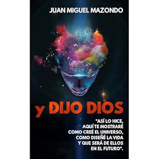 y DIJO DIOS Audiolibro Por Juan Miguel Mazondo Albarr&aacute;n arte de portada