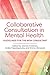 Collaborative Consultation in Mental Health