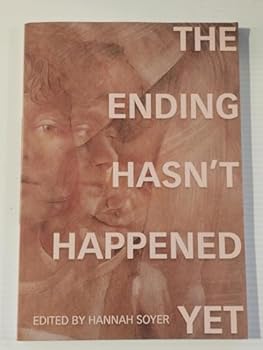 Paperback The Ending Hasn't Happened Yet Book