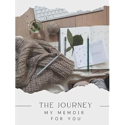 The Journey My Memoir For You
