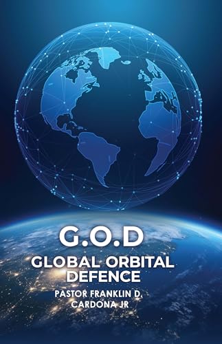 G.O.D: Global Orbital Defence (English Edition)