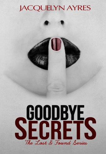 Goodbye Secrets (The Lost & Found Series book #2)