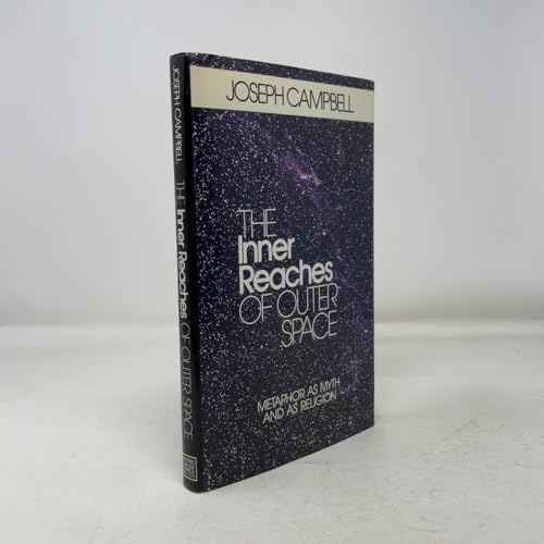 The Inner Reaches of Outer Space: Metaphor as Myth and as Religion