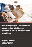 Fibrose kystique : de nouvelles découvertes génétiques ouvrent la voie à un traitement spécifique (French Edition) 6207837703 Book Cover