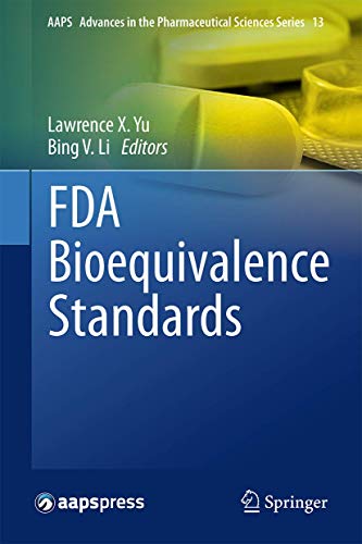 FDA Bioequivalence Standards (AAPS Advances in the Pharmaceutical Sciences Series, 13)