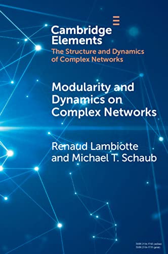 Modularity and Dynamics on Complex Networks (Elements in the Structure and Dynamics of Complex Networks)      Kindle Edition