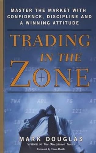Image of Trading in the Zone by Mark Douglas Master Your Trading Mindset, Emotional Discipline and Market Performance