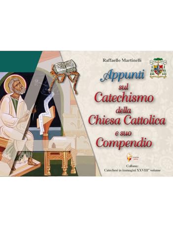  Appunti sul catechismo della Chiesa Cattolica e suo compendio: Volume 28