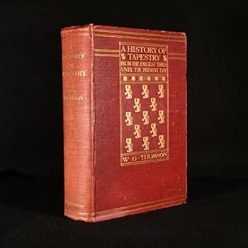 Hardcover A history of tapestry from the earliest times until the present day. Book