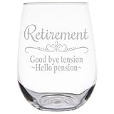 Retirement Gift Stemless Wine Glass for Women, Goodbye Tension, Hello Pension Etched White Wine Glass - SG16
