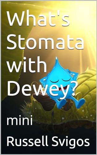 What's Stomata with Dewey?: mini (Dewey the Little Raindrop)