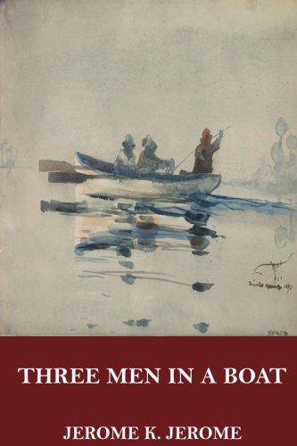 Three Men in a Boat 1547153245 Book Cover