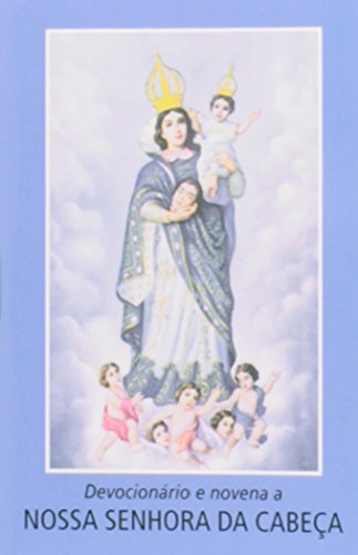 Devocionário e novena a Nossa Senhora da Cabeça: