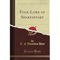 Folk-Lore of Shakespeare