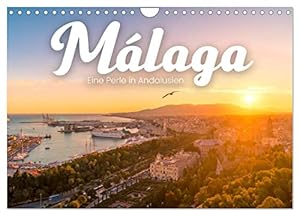 Málaga - Eine Perle in Andalusien. (Wandkalender 2026 DIN A4 quer), CALVENDO Monatskalender: Spanischer Charme. (CALVENDO Orte)