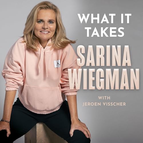 What It Takes by Sarina Wiegman, Jeroen Visscher - contributor episode artwork