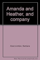 Amanda and Heather, and company 089799017X Book Cover