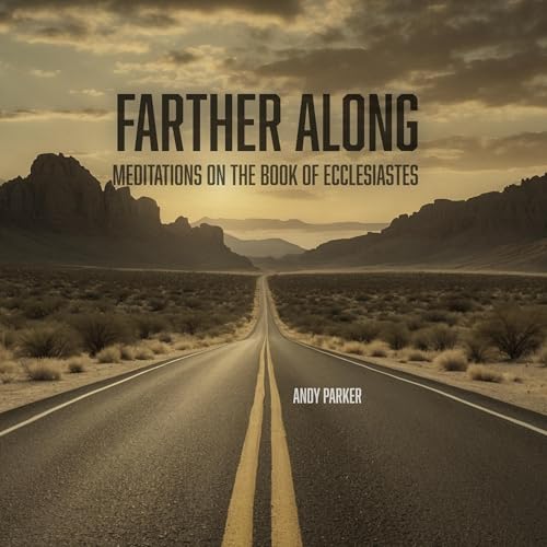 Farther Along by Andy Parker episode artwork